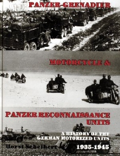 Panzer: Grenadier, Motorcycle & Panzer-Reconnaissance Units 1935-1945