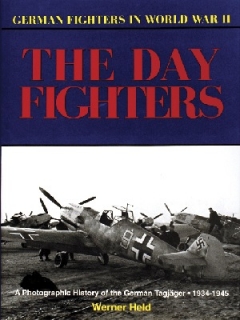 German Fighters in World War II: The Day Fighters