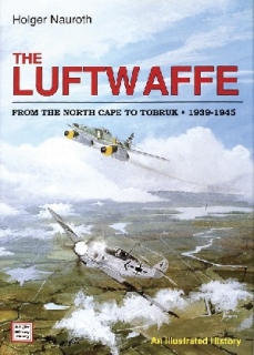 Luftwaffe from the North Cape to Tobruk, 1939-1945