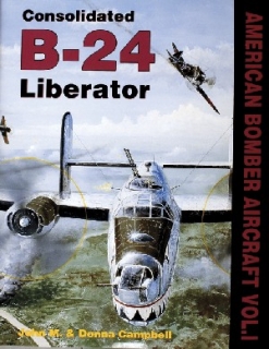 Consolidated B-24 Liberator, American Bombers at War Vol. I