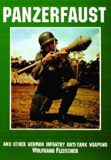 Panzerfaust and Other German Infantry Anti-Tank Weapons