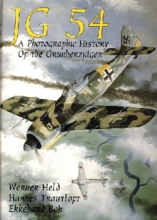 JG 54: Photographic History of the Grunherzjäger
