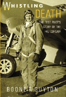 Whistling Death: Test Pilot's Story of the F4U Corsair