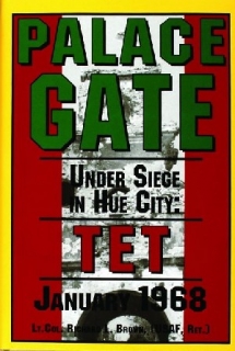 Palace Gates: Under Siege in Hue City: TET January 1968