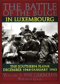 Battle of the Bulge in Luxembourg: Vol I The Germans