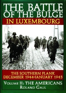 Battle of the Bulge in Luxembourg: Vol II The Americans