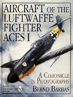 Aircraft of the Luftwaffe Fighter Aces I