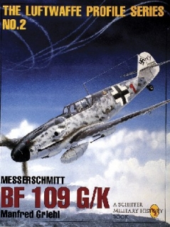 Messerschmitt Bf 109 G/K (Luftwaffe Profile Series: Vol 2)