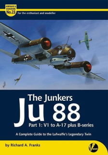 The Junkers Ju 88 - Part 1: V1 to A-17 plus B-series