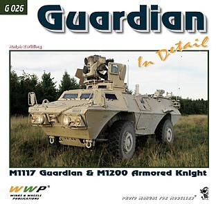 Guardian in Detail, M1117 Guardian and M1200 Armored Knight