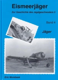 Eismeerjäger – Zur Geschichte des Jagdgeschwaders 5, Band 4