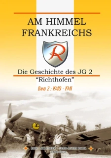 Am Himmel Frankreichs. Die Geschichte des JG 2 "Richthofen". Band 2: 1940-1941 (De)